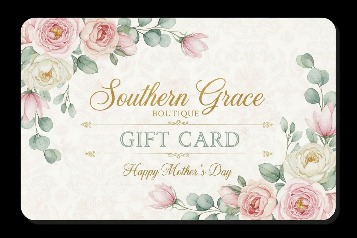 Southern Grace Boutique Mother's Day Gift Card